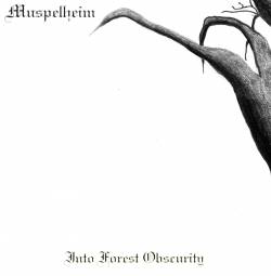 Muspelheim (ARG) : Into Forest Obscurity